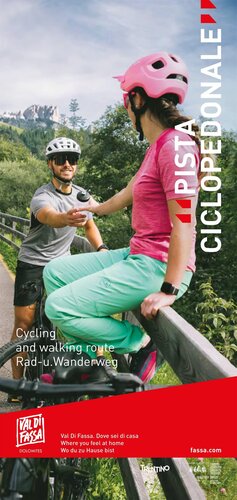 Cycling and walking route Val di Fassa Cycling and walking route Val di Fassa
